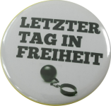 Letzter Tag in Freiheit