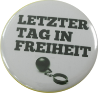 Letzter Tag in Freiheit