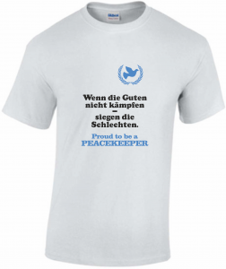 T-Shirt Peacekeeper Wenn die Guten nicht... white