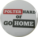 JGA Button Polter hard or go home